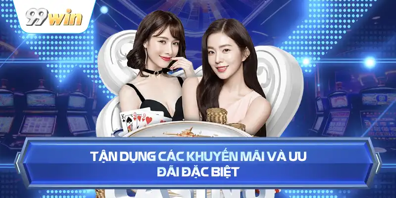 Tận Dụng Các Khuyến Mãi Và Ưu Đãi Đặc Biệt